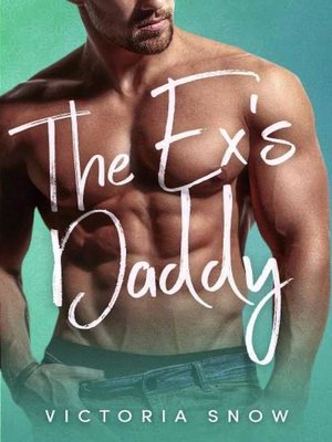 The Ex's Daddy - ebook